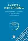 La scuola dell'autonomia. Disposizioni legislative e amministrative libro