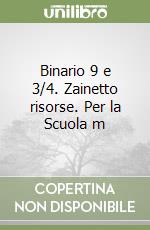 Binario 9 e 3/4. Zainetto risorse. Per la Scuola m