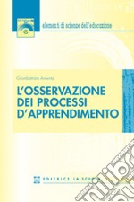 L'osservazione dei processi d'apprendimento libro