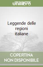 Leggende delle regioni italiane