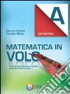 Matematica in volo. Aritmetica A. Per la Scuola media. Con espansione online libro