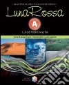 Luna rossa. Per le Scuole superiori. Vol. 1: Il nostro pianeta libro