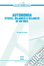 Autonomia. Storia, bilancio e rilancio di un'idea libro