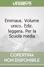 Emmaus. Volume unico. Ediz. leggera. Per la Scuola media libro