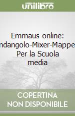 Emmaus online: Galleria-Grandangolo-Mixer-Mappe-Laboratori. Per la Scuola media libro