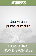 Una vita in punta di matita libro