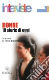 Donne. 10 storie di oggi libro