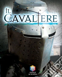 Il Cavaliere. Guerrieri