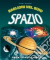 Spazio. Ediz. illustrata libro di Harris Nicholas