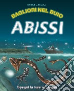 Abissi. Ediz. illustrata libro