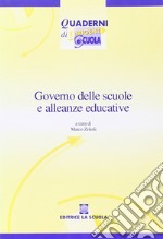 Governo delle scuole e alleanze educative libro