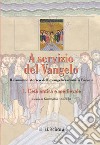 A servizio del Vangelo. L'età antica e medievale. Il cammino storico dell'evangelizzazione a Brescia. Vol. 1 libro