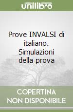 Prove INVALSI di italiano. Simulazioni della prova