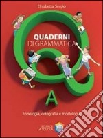 Quaderni di grammatica. Vol. A-B-C. Con recupero e libro