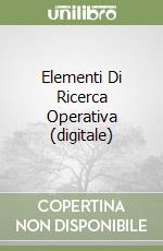 Elementi Di Ricerca Operativa (digitale) libro