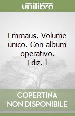 Emmaus. Volume unico. Con album operativo. Ediz. l