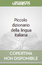 Piccolo dizionario della lingua italiana libro