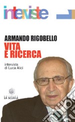 Vita e ricerca. Il senso dell'impegno filosofico libro