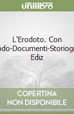 L'Erodoto. Con Metodo-Documenti-Storiografia. Ediz