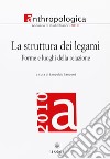 La struttura dei legami. Forme e luoghi della relazione libro di Sandonà L. (cur.)