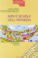 Nidi e scuole dell'infanzia. La continuità educativa libro