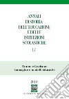 Annali di storia dell'educazione e delle istituzioni scolastiche (2010). Vol. 17: Donne e fascismo: immagine e modelli educativi libro