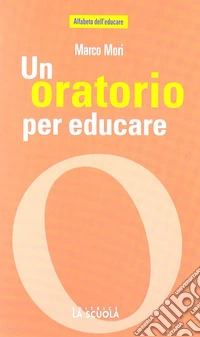 Un oratorio per educare