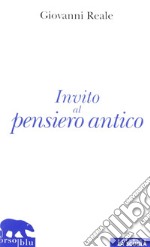 Invito al pensiero antico libro