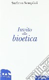 Invito alla bioetica libro