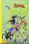 Forza, Greta! Greta la strega libro