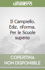 Il Campiello. Ediz. riforma. Per le Scuole superio libro