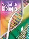 Moduli di biologia per la riforma. Tomi A-B-C. Per libro