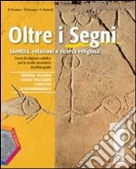 Oltre i segni. Identità, relazioni e ricerca relig libro