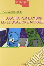 Filosofia per bambini ed educazione morale libro