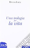 Teologia per la vita libro