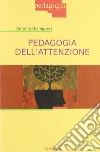 Pedagogia dell'attenzione libro