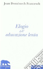 Elogio dell'educazione lenta