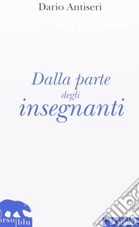 Dalla parte degli insegnanti libro