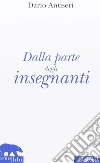 Dalla parte degli insegnati libro