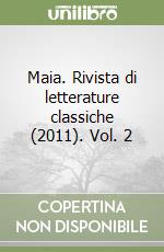 Maia. Rivista di letterature classiche (2011). Vol. 2 libro