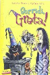 Sorridi, Greta! Greta la strega libro