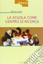 La scuola come centro di ricerca