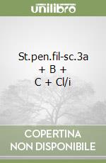 St.pen.fil-sc.3a + B + C + Cl/i libro