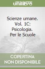 Scienze umane. Vol. 1C: Psicologia. 