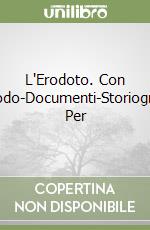 L'Erodoto. Con Metodo-Documenti-Storiografia. Per  libro