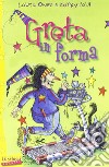 Greta in forma. Greta la strega libro