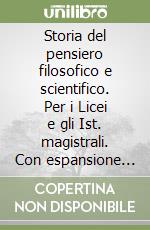 Storia del pensiero filosofico e scientifico. Per i Licei e gli Ist. magistrali. Con espansione online. Vol. 3: Da Marx al neoidealismo-Da Husserl a Popper-CLIL in english libro