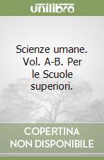 Scienze umane. Vol. A-B. Per le Scuole superiori.  libro