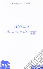 Ateismi di ieri e di oggi libro