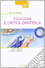 Filologia e critica dantesca. Nuova ediz. libro